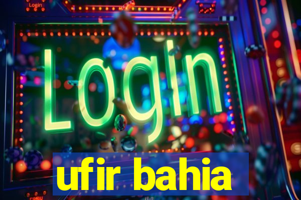 ufir bahia